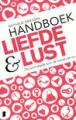 Handboek liefde & lust. -De survivalgids voor de vrouw van nu-